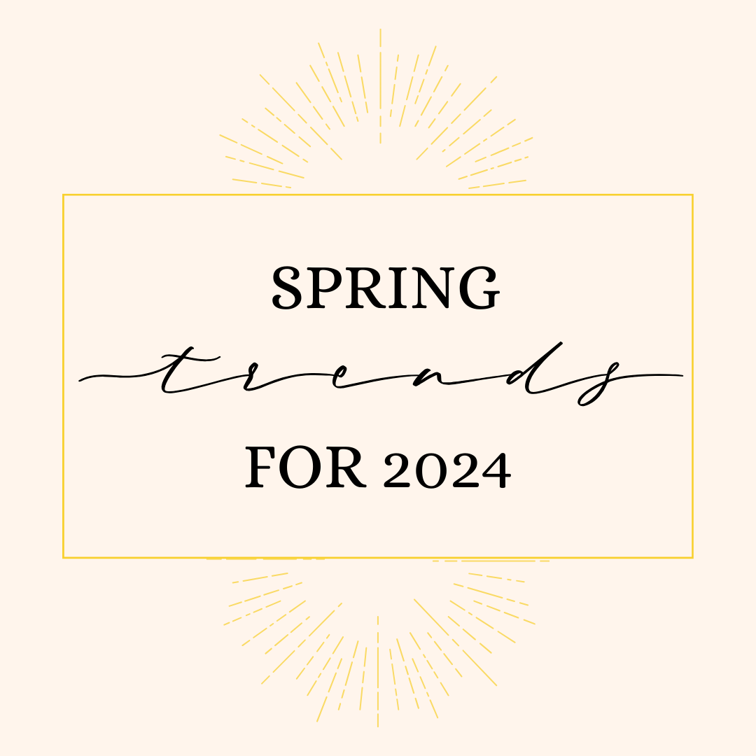 Spring Trends for 2024