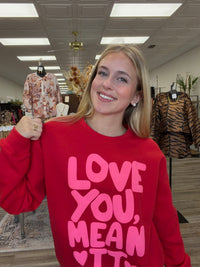 The Love You, Mean It Sweatshirt - Red Long Sleeve Soft Sweatshirt