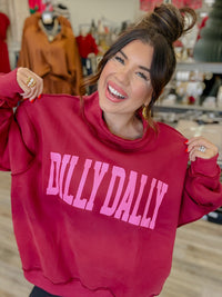 The Dilly Dally sweatshirt
