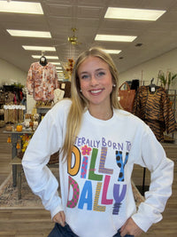 The Born To Dilly Dally SweatShirt - White Graphic Sweatshirt -